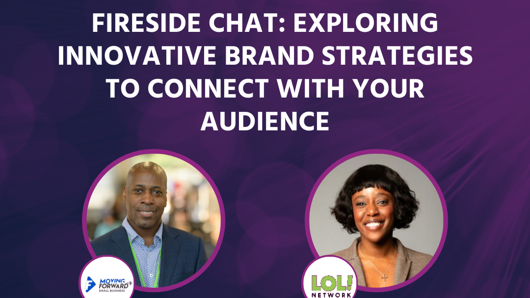 Fireside Chat: Exploring Innovative Brand Strategies to Connect with Your Audience