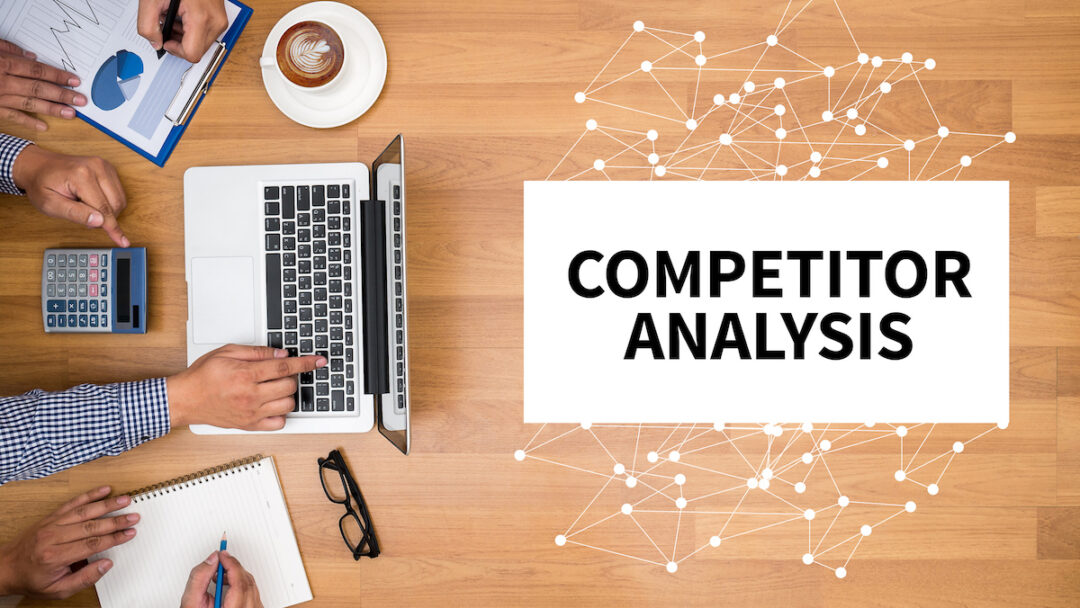 Analyze Your Competitors’ Websites – Focus on What Matters Most
