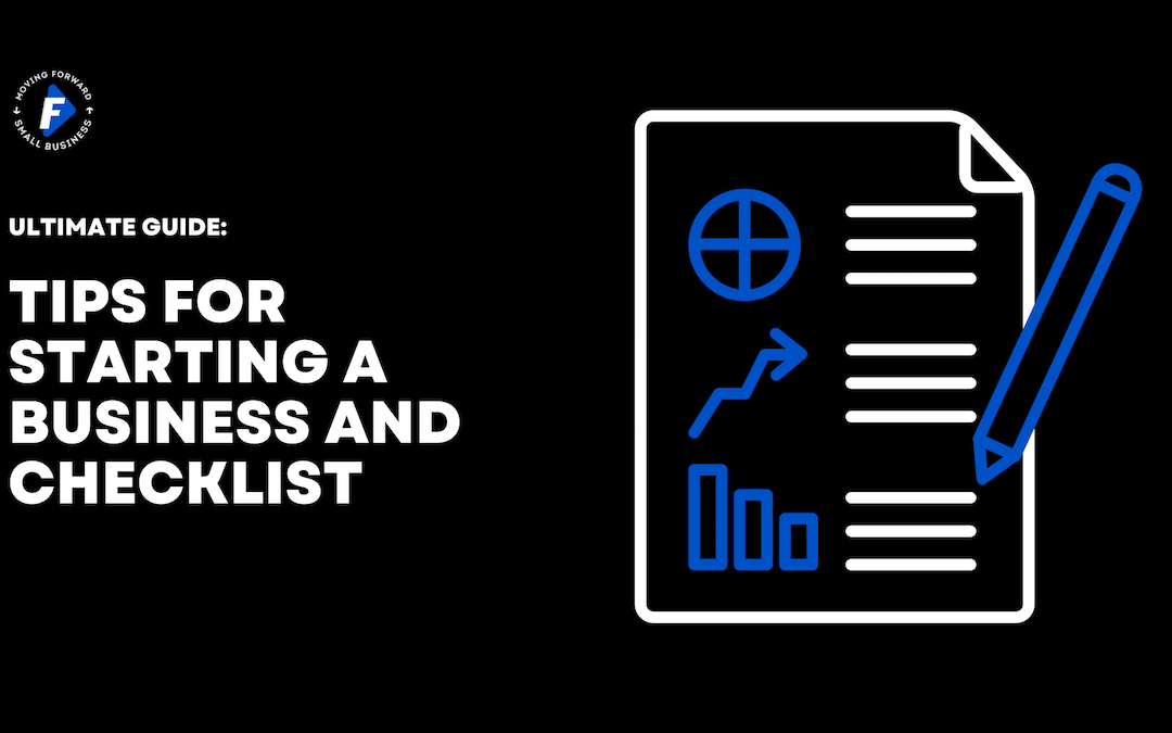 Ultimate Guide: Tips for Starting a Business and Checklist
